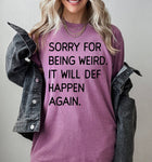 PRE-ORDER Sorry For Being Weird Graphic Tee in berry