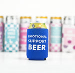 Emotional Support Beer Can Cooler