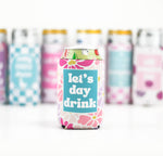 Let's Day Drink Can Cooler